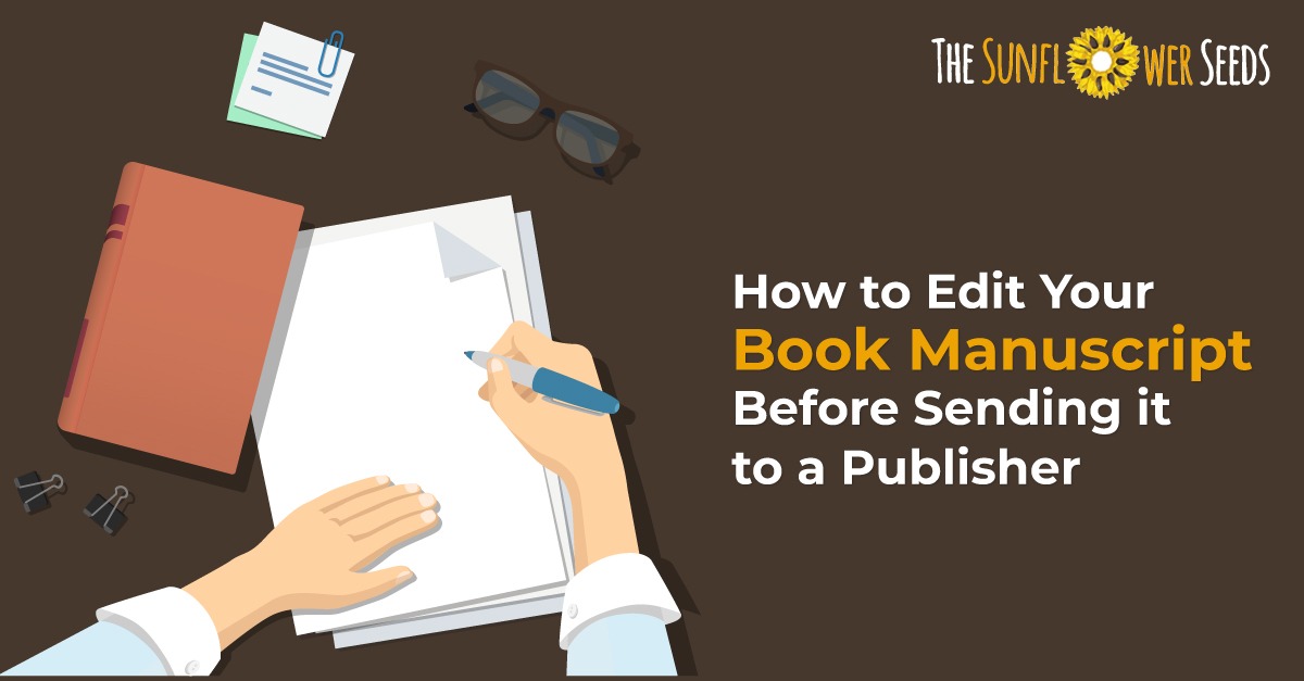 How To Edit Your Book Manuscript Before Sending It To A Publisher - The ...